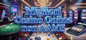 Casinò Online Non AAMS Scopri il Mondo delle Scommesse Sicure