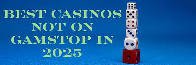 Discovering Casinos Not on Gamstop UK A New Horizon for Gamblers Discovering Casinos Not on Gamstop UK A New Horizon for Gamblers