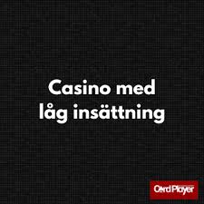 Casino med lägst insättning – Spela smart och spara pengar -1581517042 Casino med lägst insättning – Spela smart och spara pengar -1581517042