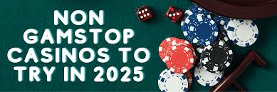 Discover Exciting New Non GamStop Casinos for Endless Fun