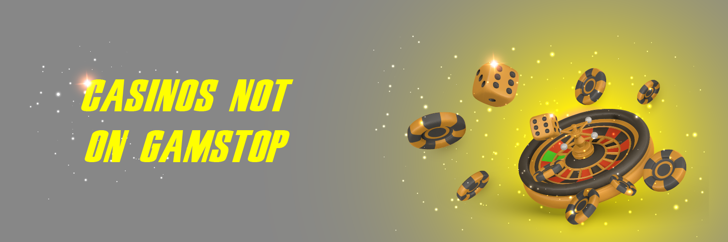 Exploring Casinos Not on Gamstop UK A Comprehensive Guide