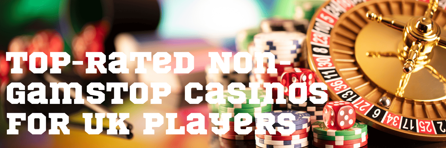 Latest Online Casinos Not Registered with GamStop